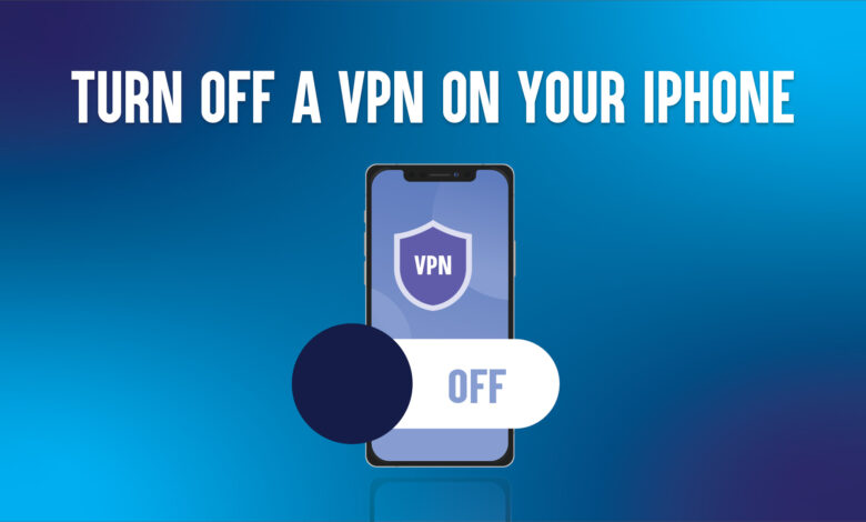 Turn Off a VPN on Your IPhone